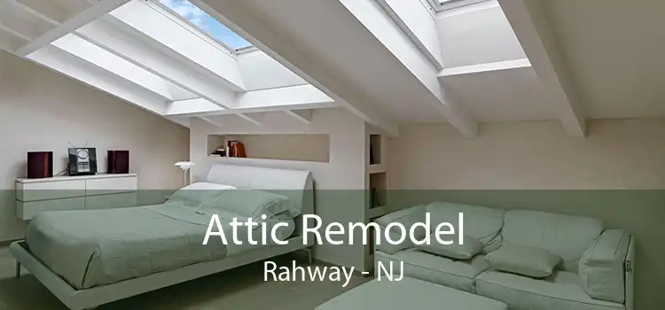 Attic Remodel Rahway - NJ