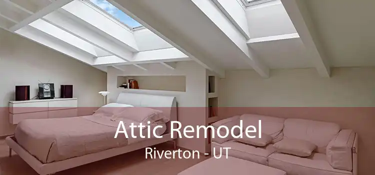 Attic Remodel Riverton - UT