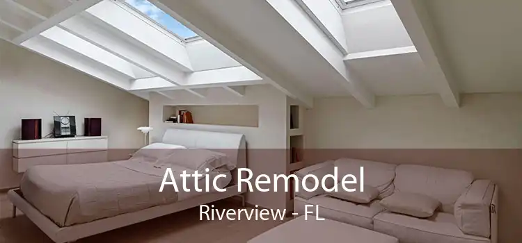 Attic Remodel Riverview - FL