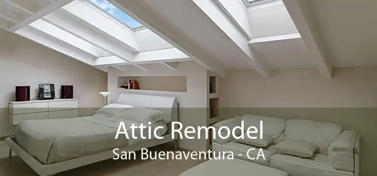 Attic Remodel San Buenaventura - CA