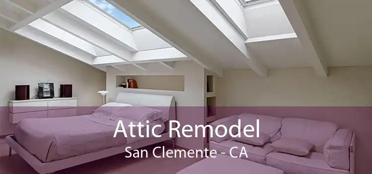 Attic Remodel San Clemente - CA