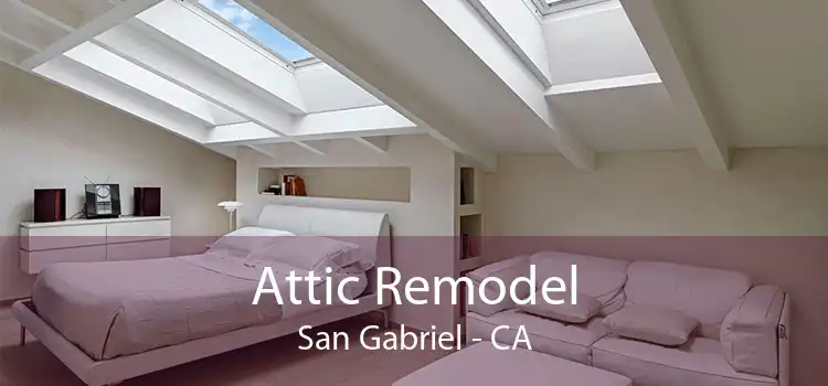 Attic Remodel San Gabriel - CA