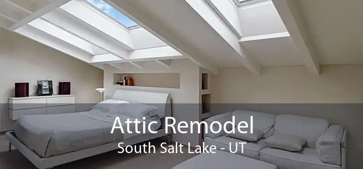 Attic Remodel South Salt Lake - UT