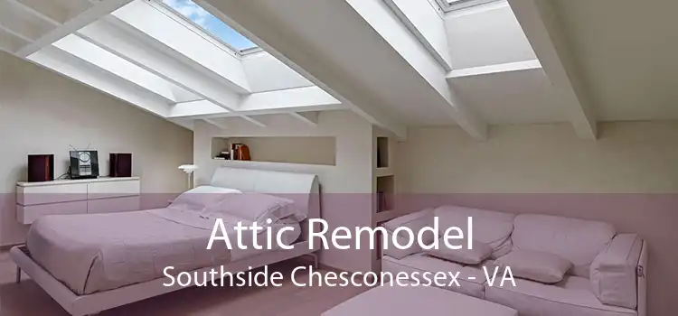 Attic Remodel Southside Chesconessex - VA