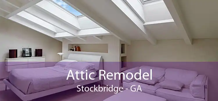 Attic Remodel Stockbridge - GA