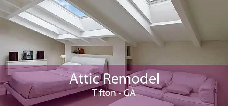 Attic Remodel Tifton - GA