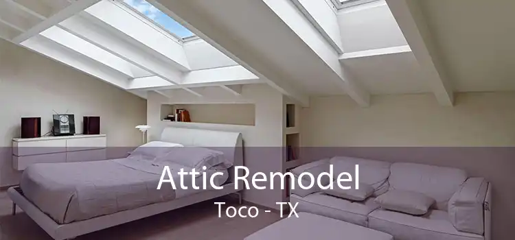 Attic Remodel Toco - TX