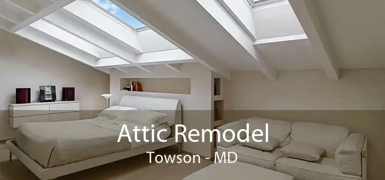 Attic Remodel Towson - MD
