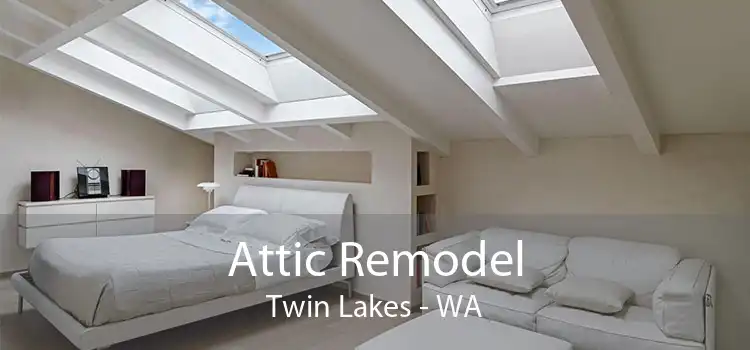 Attic Remodel Twin Lakes - WA