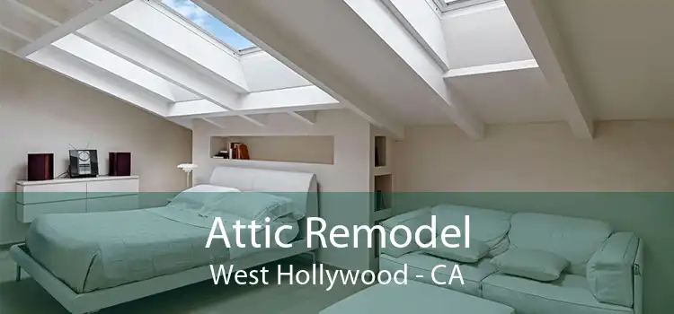 Attic Remodel West Hollywood - CA