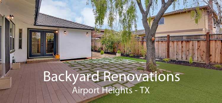 Backyard Renovations Airport Heights - TX