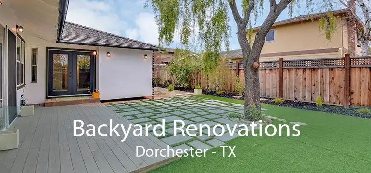 Backyard Renovations Dorchester - TX