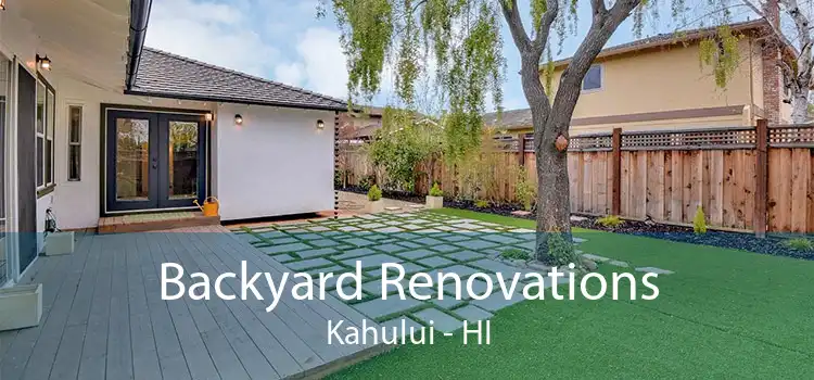 Backyard Renovations Kahului - HI