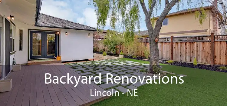 Backyard Renovations Lincoln - NE