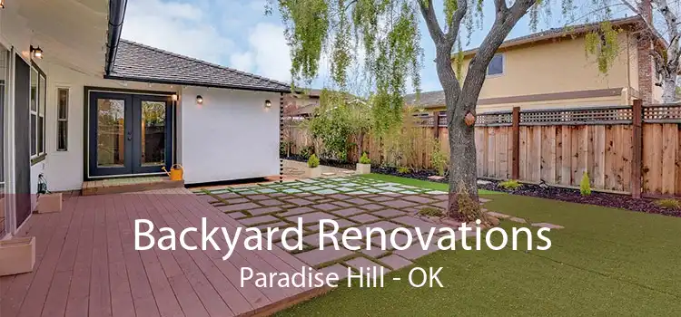Backyard Renovations Paradise Hill - OK