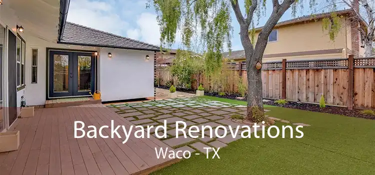 Backyard Renovations Waco - TX