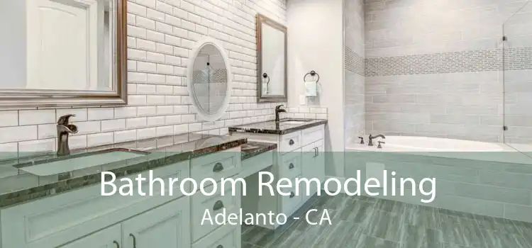 Bathroom Remodeling Adelanto - CA