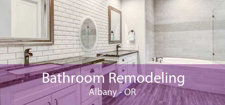 Bathroom Remodeling Albany - OR