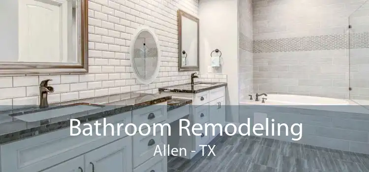 Bathroom Remodeling Allen - TX