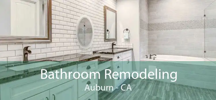 Bathroom Remodeling Auburn - CA