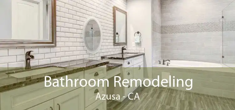 Bathroom Remodeling Azusa - CA