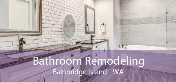 Bathroom Remodeling Bainbridge Island - WA