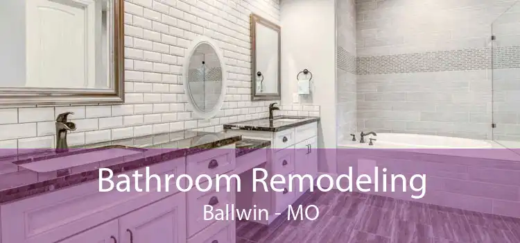 Bathroom Remodeling Ballwin - MO