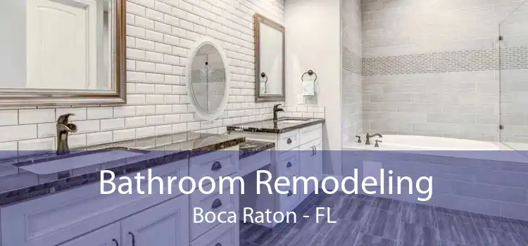 Bathroom Remodeling Boca Raton - FL