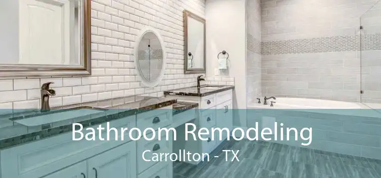 Bathroom Remodeling Carrollton - TX