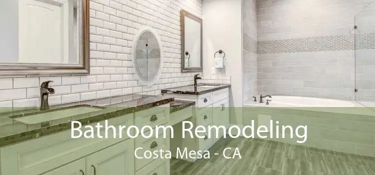 Bathroom Remodeling Costa Mesa - CA