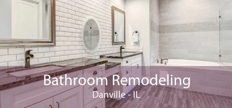 Bathroom Remodeling Danville - IL