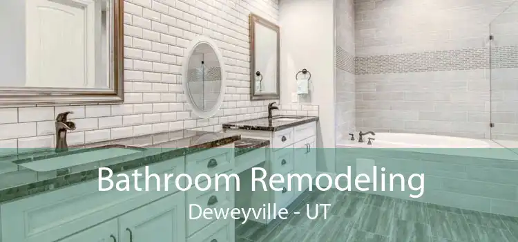 Bathroom Remodeling Deweyville - UT