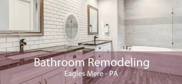 Bathroom Remodeling Eagles Mere - PA