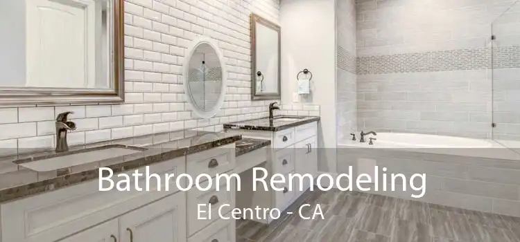 Bathroom Remodeling El Centro - CA