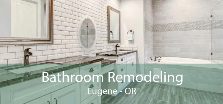 Bathroom Remodeling Eugene - OR