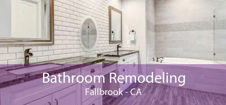 Bathroom Remodeling Fallbrook - CA