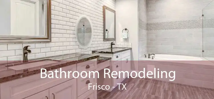 Bathroom Remodeling Frisco - TX
