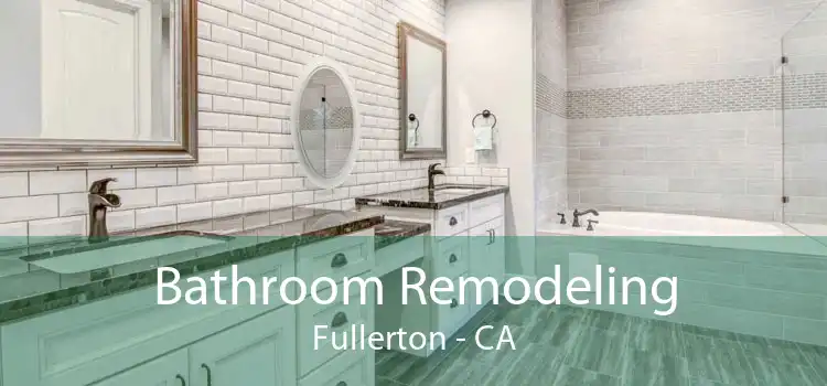 Bathroom Remodeling Fullerton - CA