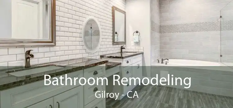 Bathroom Remodeling Gilroy - CA