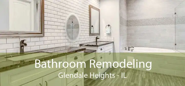 Bathroom Remodeling Glendale Heights - IL