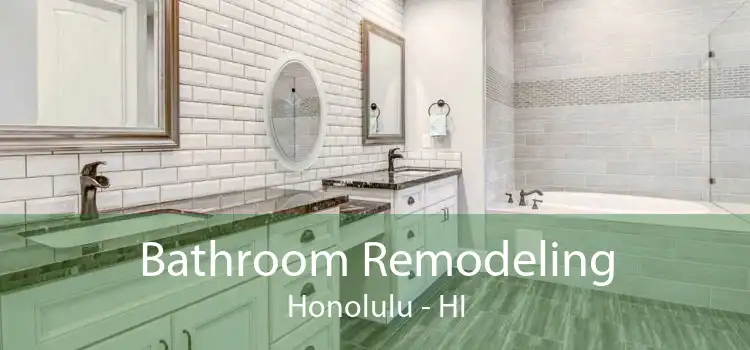 Bathroom Remodeling Honolulu - HI