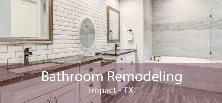Bathroom Remodeling Impact - TX