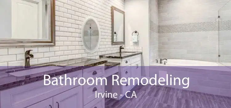 Bathroom Remodeling Irvine - CA