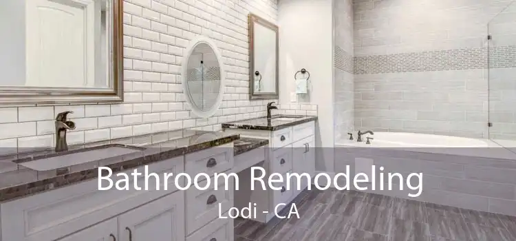 Bathroom Remodeling Lodi - CA