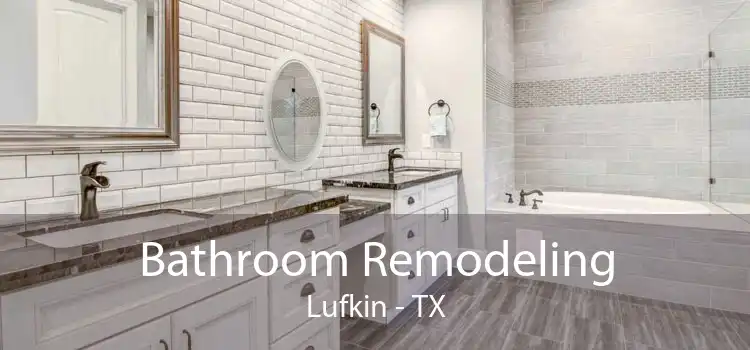 Bathroom Remodeling Lufkin - TX