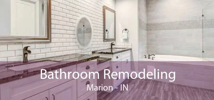 Bathroom Remodeling Marion - IN