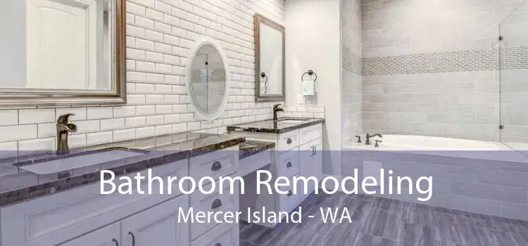Bathroom Remodeling Mercer Island - WA