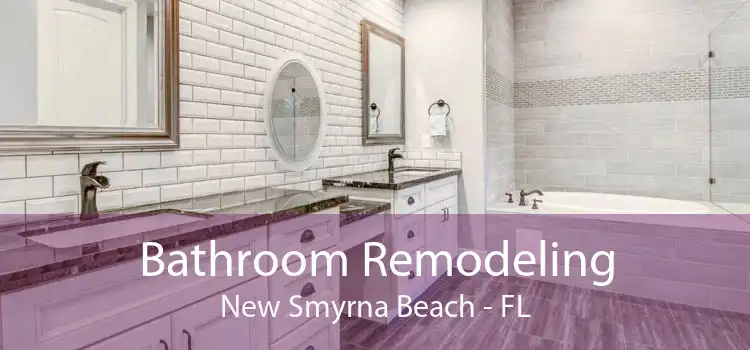 Bathroom Remodeling New Smyrna Beach - FL