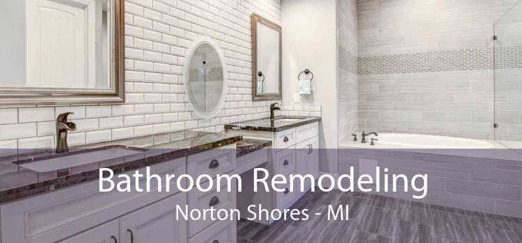 Bathroom Remodeling Norton Shores - MI