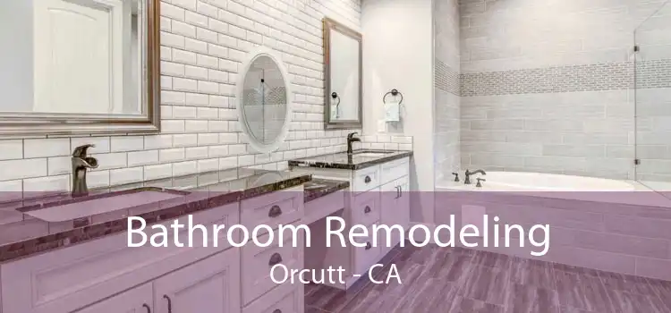 Bathroom Remodeling Orcutt - CA